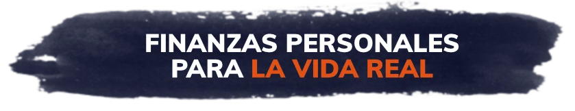Finanzas personales para la vida real